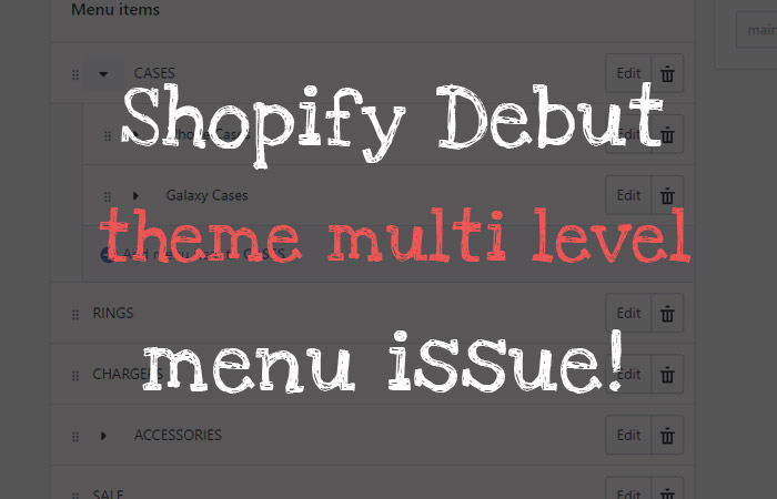 Shopify Debut theme multi level menu issue solved without plugin !