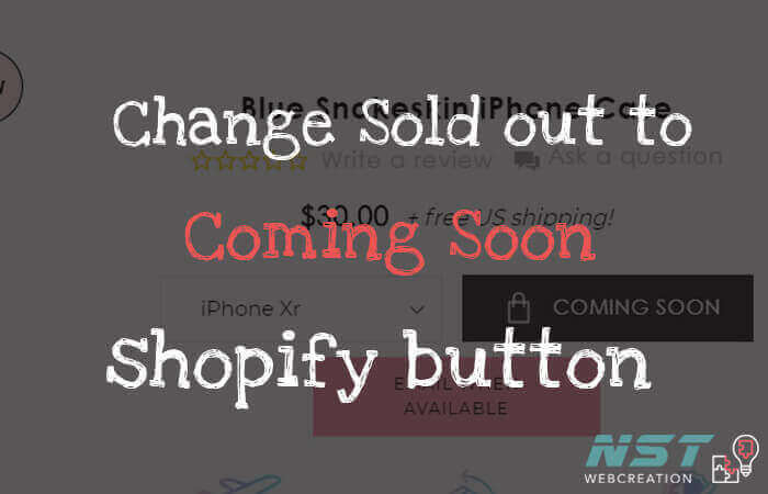 Shopify change sold out button text to coming soon !