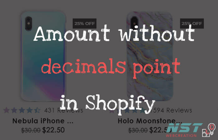 How to change amount decimals to without decimals in Shopify ?