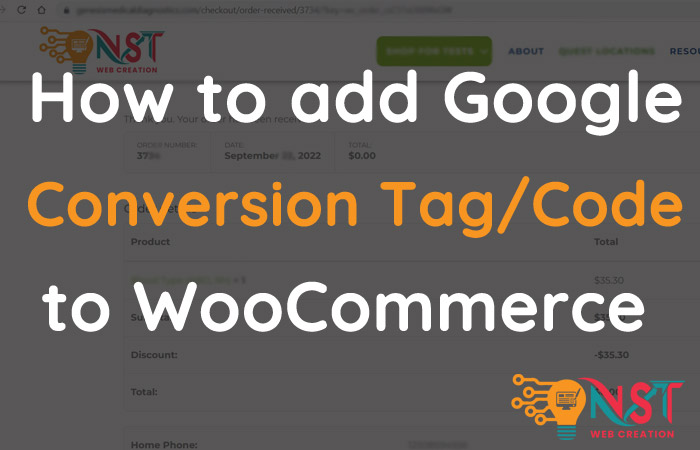 WooCommerce how to add google conversion tag code to thank you page ?