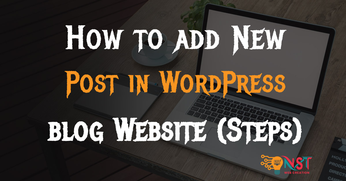 How to add blog post in WordPress website ? (Step by Step)